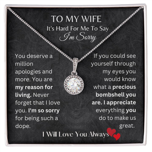 Wife It's Hard to Say I'm Sorry - Eternal Hope Necklace