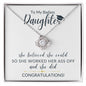 Badass Daughter Graduation | She Believed She Could - Love Knot Necklace