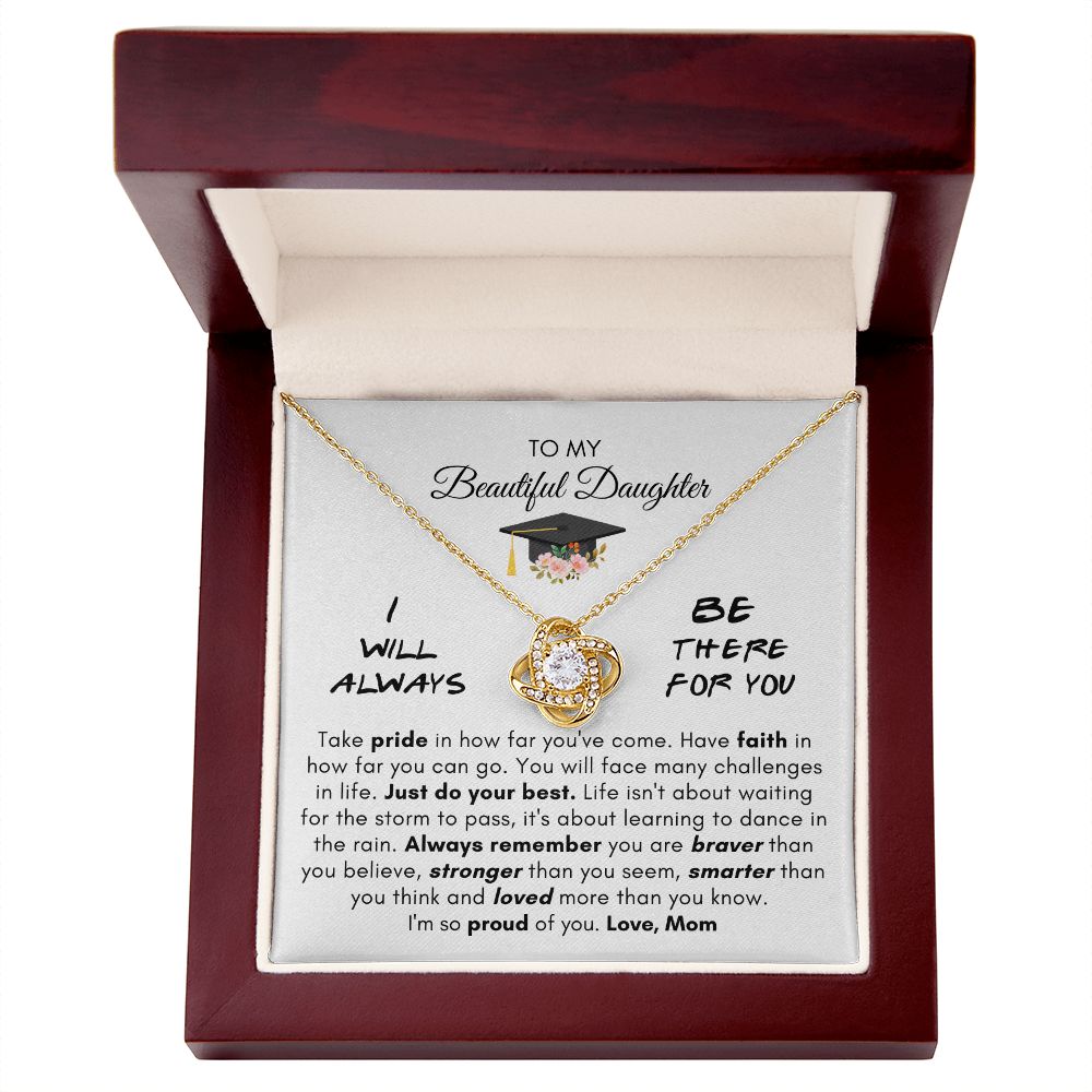 Beautiful Daughter Graduation | I Will Always Be There For You - Love Knot Necklace