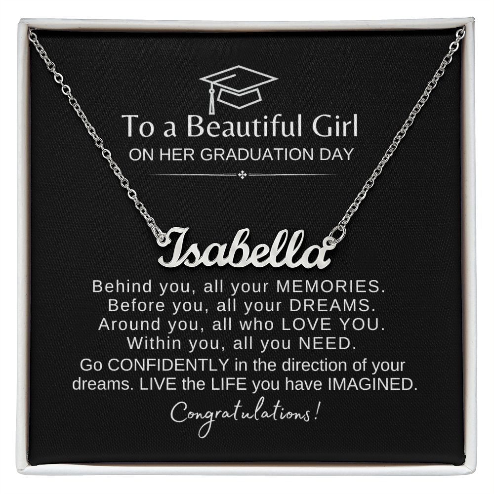 Beautiful Girl Graduation | Behind You All You Memories Congrats - Name Necklace