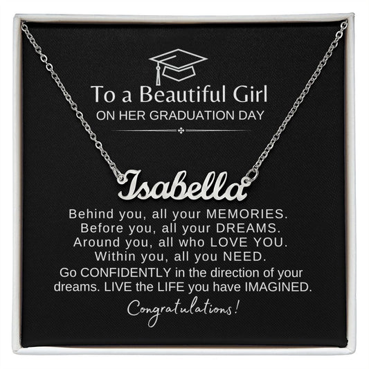 Beautiful Girl Graduation | Behind You All You Memories Congrats - Name Necklace