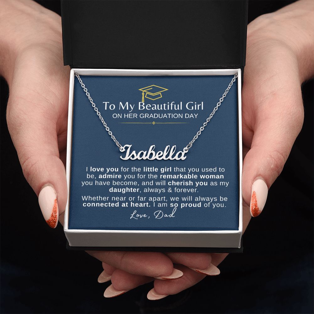 Beautiful Girl Graduation | Connected at Heart From Dad - Name Necklace