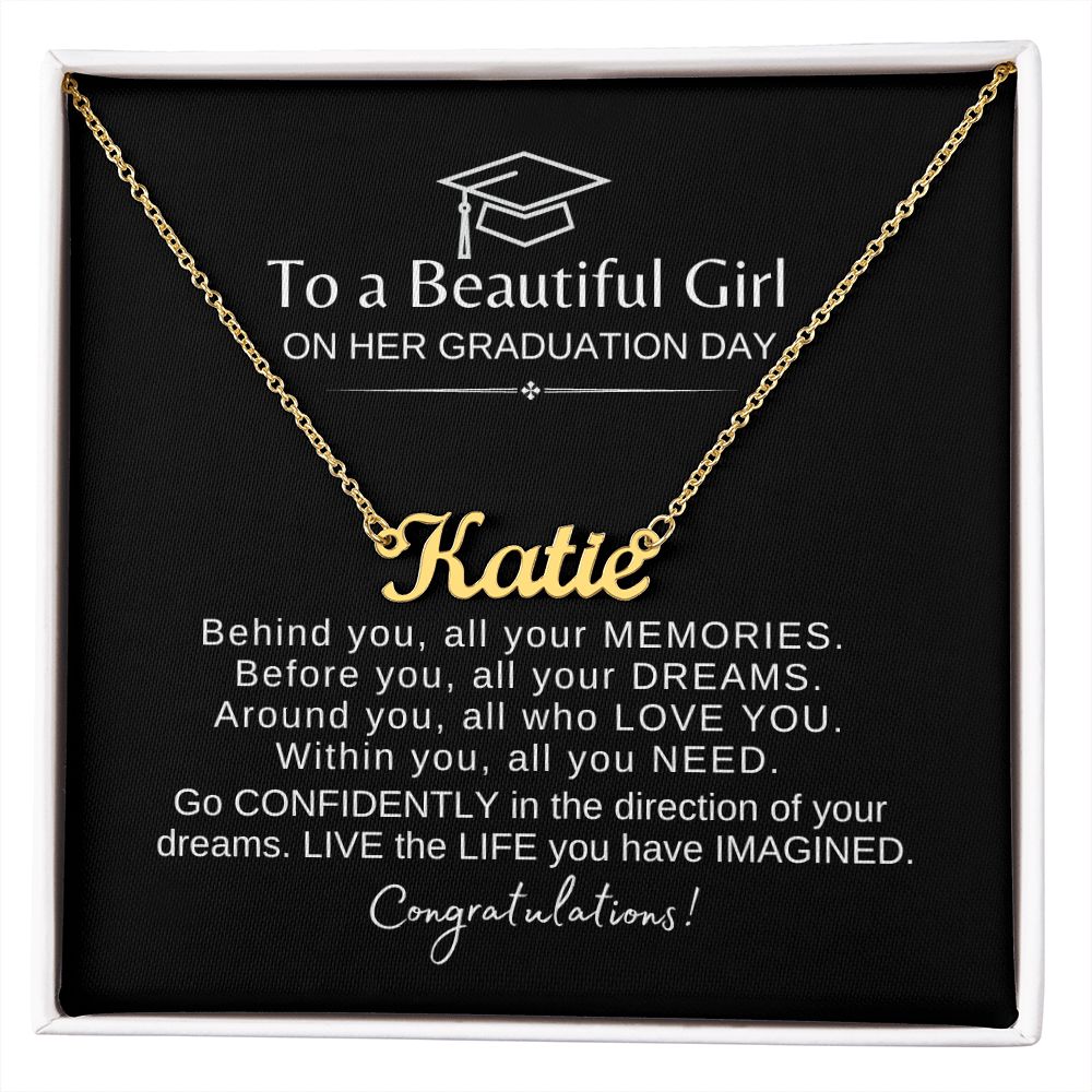 Beautiful Girl Graduation | Behind You All You Memories Congrats - Name Necklace