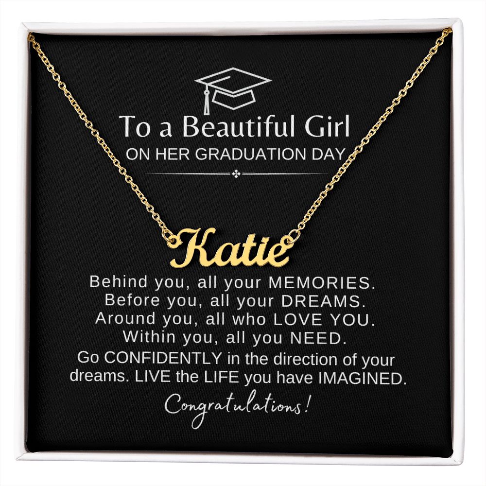 Beautiful Girl Graduation | Behind You All You Memories Congrats - Name Necklace
