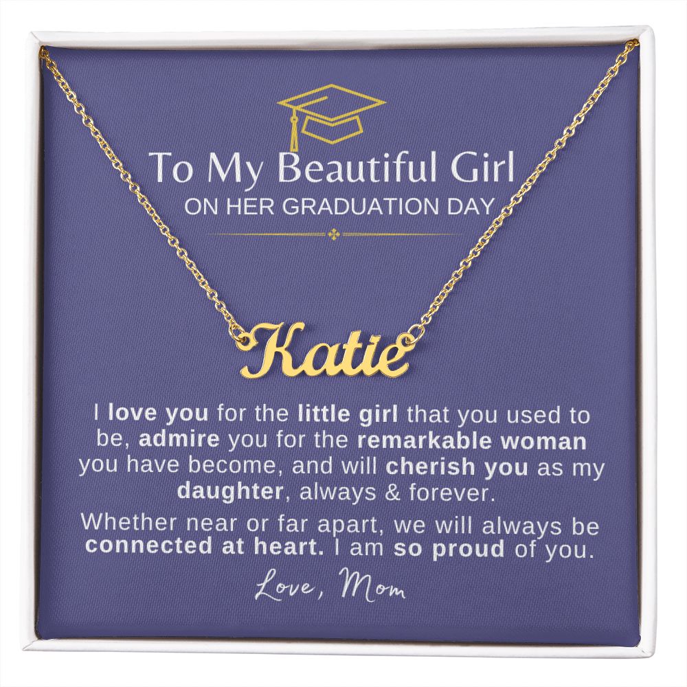 Beautiful Girl Graduation | Connected at Heart From Mom - Name Necklace