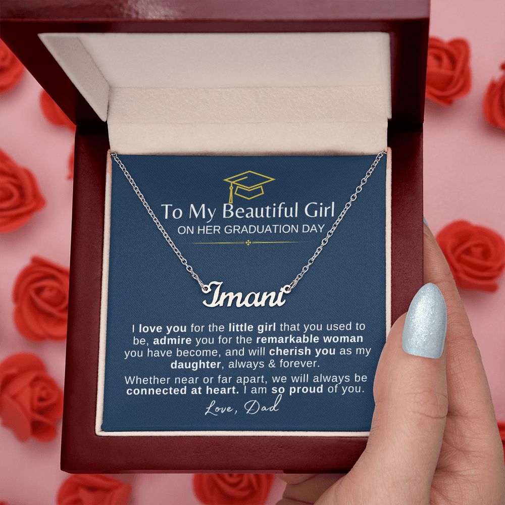 Beautiful Girl Graduation | Connected at Heart From Dad - Name Necklace