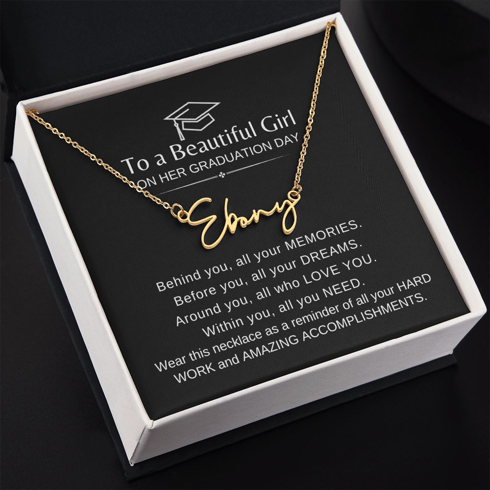 Beautiful Girl Graduation | Behind You All You Memories - Signature Name Necklace