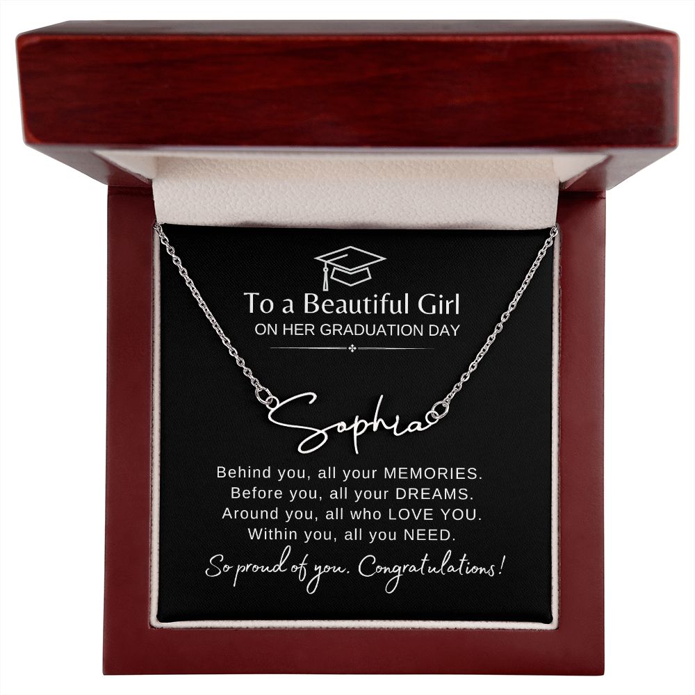 Beautiful Girl Graduation | Behind You All You Memories Proud of You - Signature Name Necklace