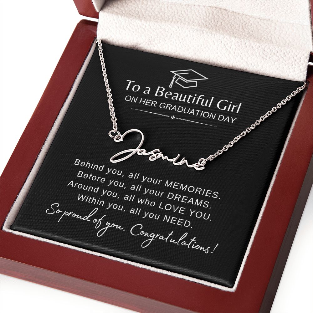 Beautiful Girl Graduation | Behind You All You Memories Proud of You - Signature Name Necklace