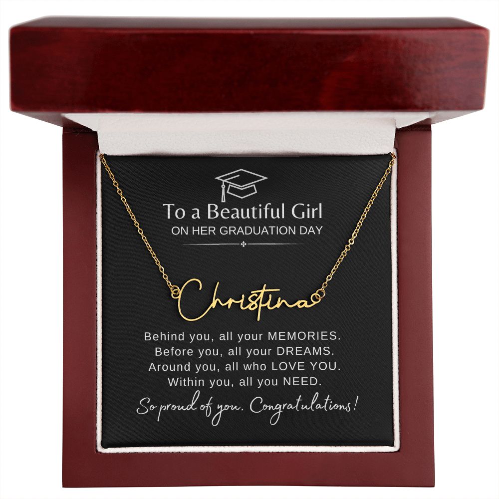 Beautiful Girl Graduation | Behind You All You Memories Proud of You - Signature Name Necklace