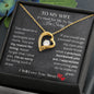 Wife It's Hard to Say I'm Sorry - Forever Love Heart Necklace