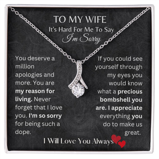 Wife It's Hard to Say I'm Sorry - Alluring Beauty Necklace