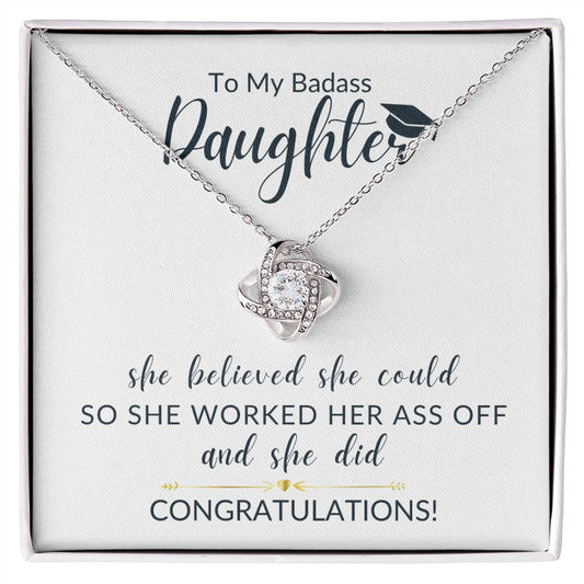 Badass Daughter Graduation | She Believed She Could - Love Knot Necklace