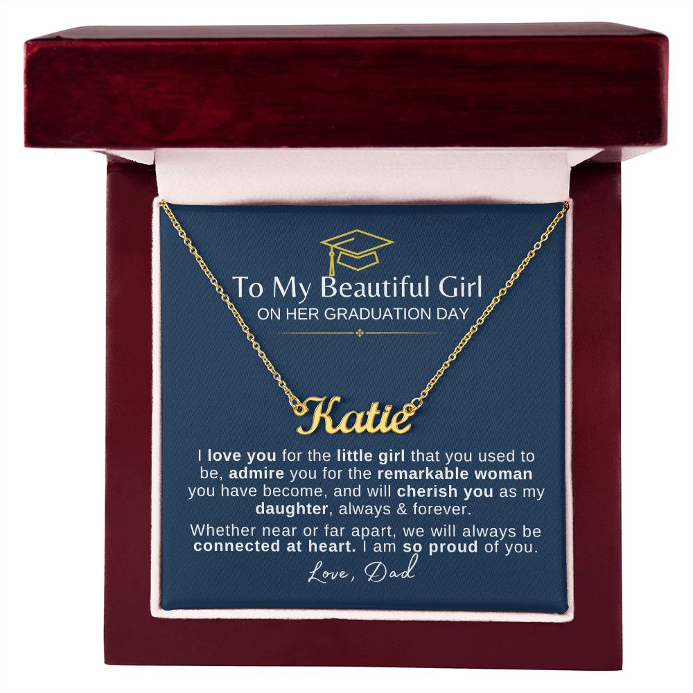 Beautiful Girl Graduation | Connected at Heart From Dad - Name Necklace