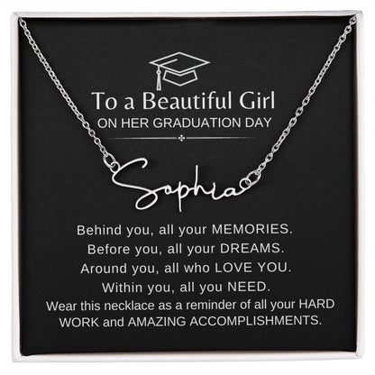 Beautiful Girl Graduation | Behind You All You Memories - Signature Name Necklace