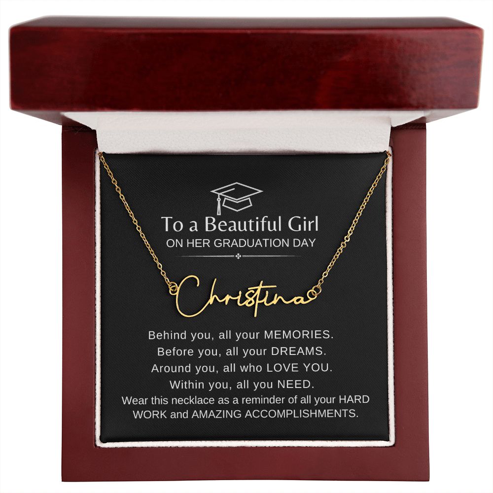 Beautiful Girl Graduation | Behind You All You Memories - Signature Name Necklace